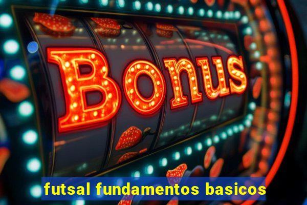 futsal fundamentos basicos